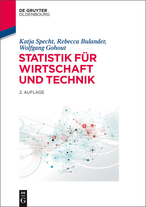 Statistik f&uuml;r Wirtschaft und Technik -  Katja Specht,  Rebecca Bulander,  Wolfgang Gohout
