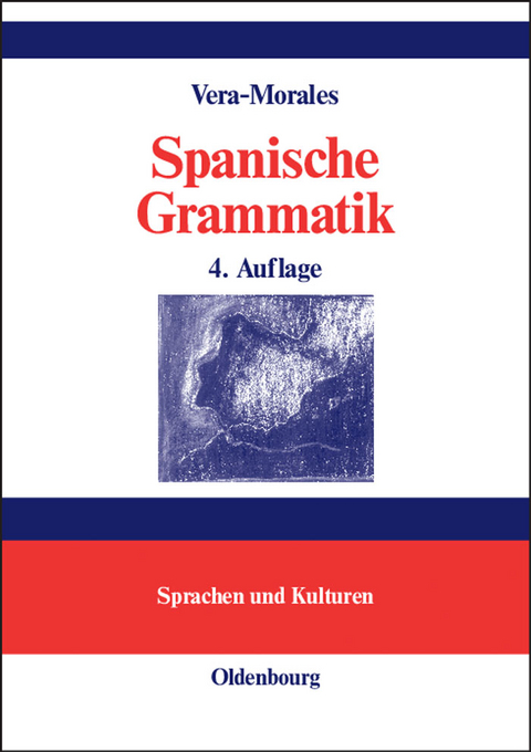Spanische Grammatik - Jos&eacute; Vera-Morales