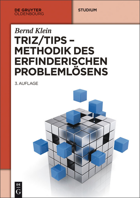 TRIZ/TIPS - Methodik des erfinderischen Probleml&ouml;sens -  Bernd Klein