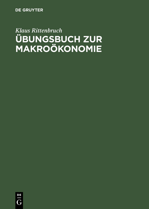 &Uuml;bungsbuch zur Makro&ouml;konomie - Klaus Rittenbruch
