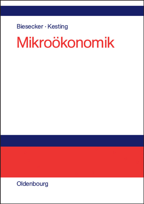 Mikro&ouml;konomik - Adelheid Biesecker, Stefan Kesting