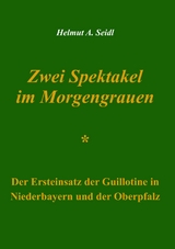 Zwei Spektakel im Morgengrauen - Helmut A. Seidl