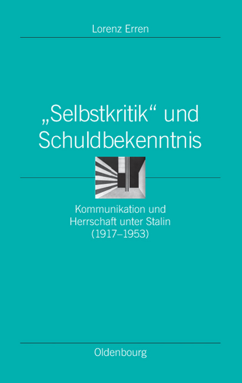 "Selbstkritik" und Schuldbekenntnis - Lorenz Erren