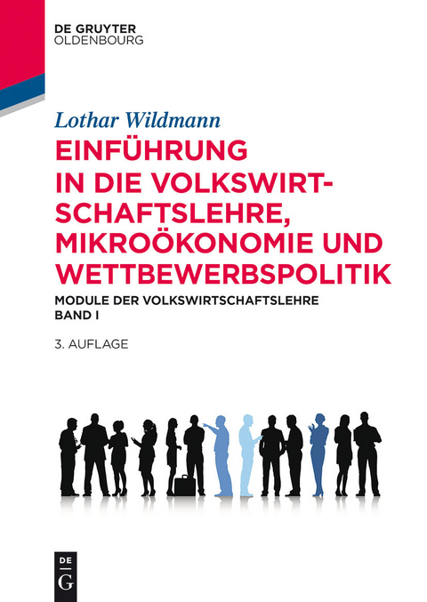 Einf&uuml;hrung in die Volkswirtschaftslehre, Mikro&ouml;konomie und Wettbewerbspolitik -  Lothar Wildmann
