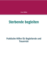 Sterbende begleiten - Linus Botha