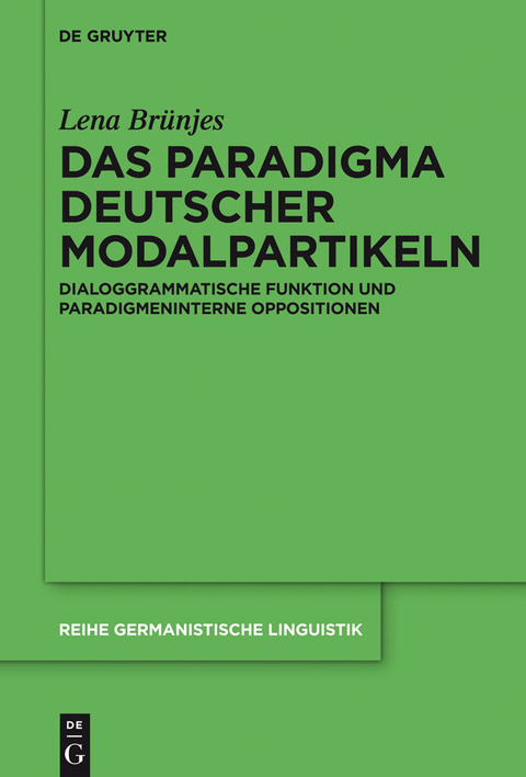 Das Paradigma deutscher Modalpartikeln -  Lena Br&uuml;njes