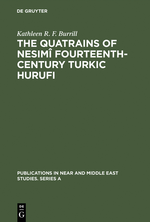 The Quatrains of Nesim&icirc; Fourteenth-Century Turkic Hurufi - Kathleen R. F. Burrill