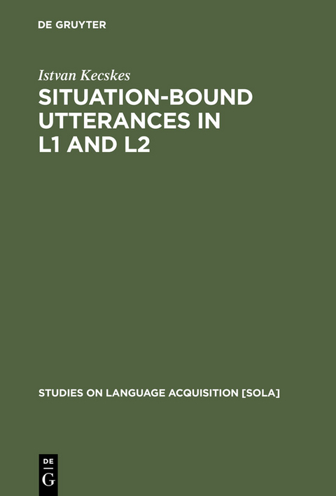 Situation-Bound Utterances in L1 and L2 - Istvan Kecskes