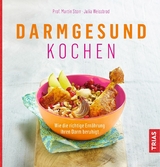 Darmgesund kochen - Martin Storr, Julia Wei&szlig;brod