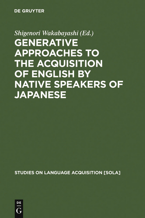 Generative Approaches to the Acquisition of English by Native Speakers of Japanese - 