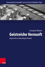 Geistreiche Vernunft -  Ernstpeter Maurer