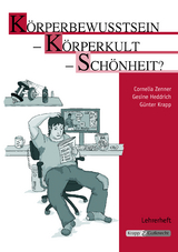 K&ouml;rperbewusstsein - K&ouml;rperkult - Sch&ouml;nheit? - Cornelia Zenner, Gesine Heddrich, G&uuml;nter Krapp