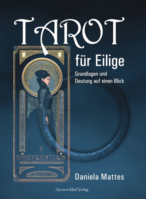 Tarot f&uuml;r Eilige - Daniela Mattes