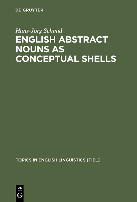 English Abstract Nouns as Conceptual Shells - Hans-J&ouml;rg Schmid