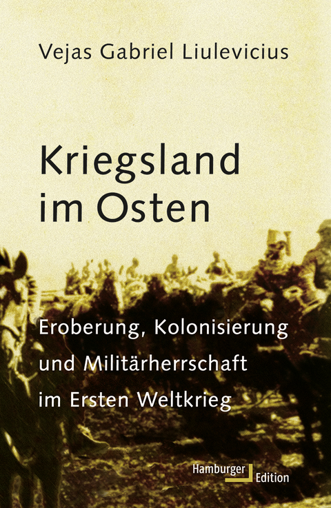 Kriegsland im Osten - Vejas Gabriel Liulevicius