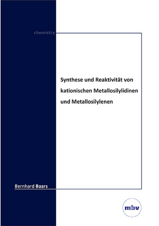 Synthese und Reaktivität von kationischen Metallosilylidinen und Metallosilylenen