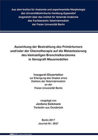 Auswirkung der Bestrahlung des Primärtumors und/oder der Chemotherapie auf die Metastasierung des kleinzelligen Bronchialkarzinoms in Xenograft Mausmodellen