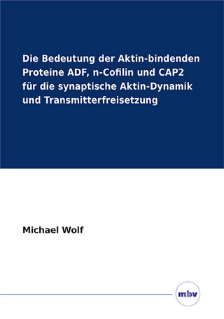 Die Bedeutung der Aktin-bindenden Proteine ADF, n-Cofilin und CAP2 für die synaptische Aktin-Dynamik und Transmitterfreisetzung