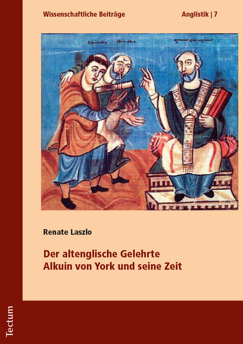 Der altenglische Gelehrte Alkuin von York und seine Zeit - Renate Laszlo