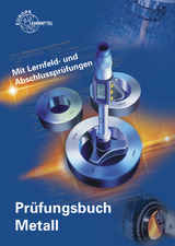 Pr&uuml;fungsbuch Metall - Thomas Hillebrand, Eckhard Ignatowitz, Ullrich Kinz, Reinhard Vetter