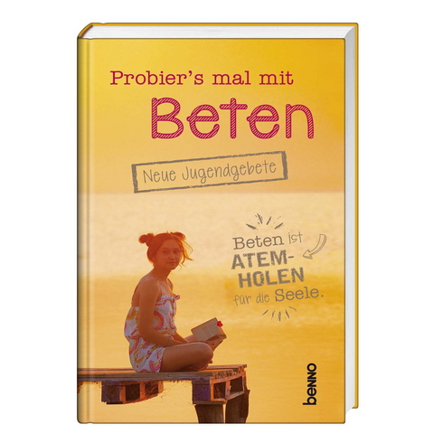 Probier&rsquo;s mal mit Beten