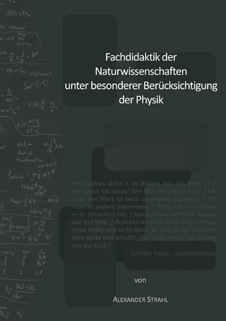 Fachdidaktik der Naturwissenschaften unter besonderer Berücksichtigung der Physik