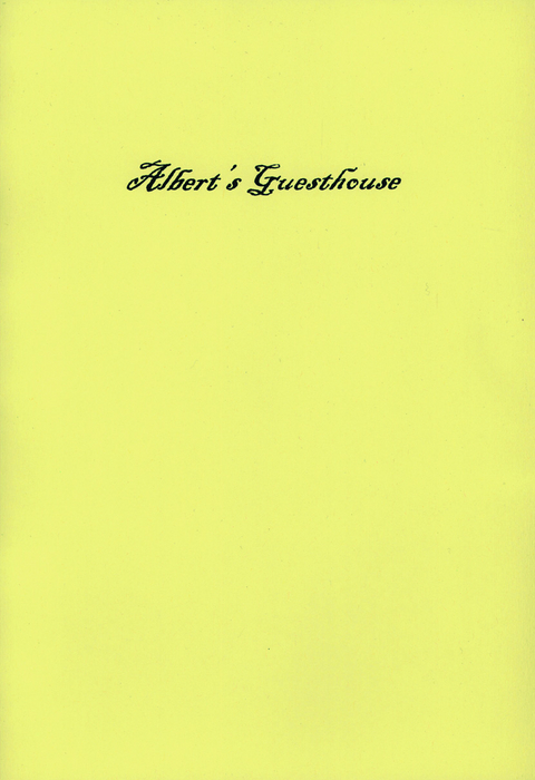 Albert&rsquo;s Guesthouse - Petra Elena K&ouml;hle, Nicolas Vermot-Petit-Outhenin