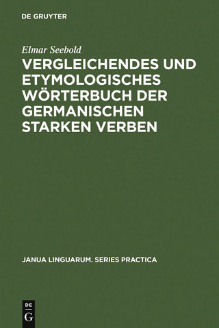 Vergleichendes und etymologisches Wörterbuch der germanischen starken Verben