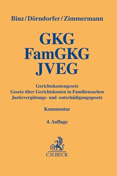 Gerichtskostengesetz, Gesetz &uuml;ber Gerichtskosten in Familiensachen, Justizverg&uuml;tungs- und -entsch&auml;digungsgesetz - Karl Josef Binz, Josef D&ouml;rndorfer, Walter Zimmermann