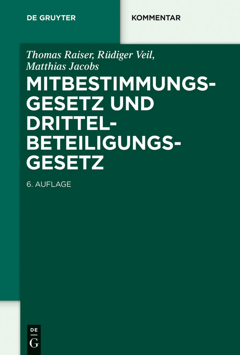 Mitbestimmungsgesetz und Drittelbeteiligungsgesetz -  Thomas Raiser,  Rüdiger Veil,  Matthias Jacobs