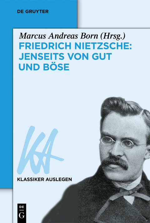 Friedrich Nietzsche: Jenseits von Gut und B&ouml;se - 