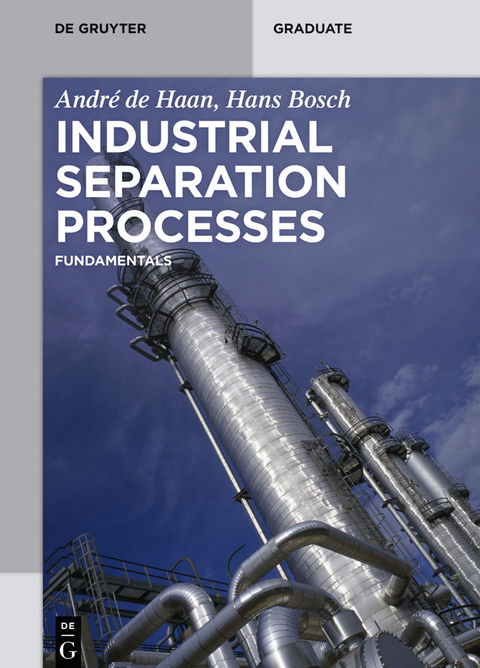 Industrial Separation Processes - Andr&eacute; B. de Haan, Hans Bosch