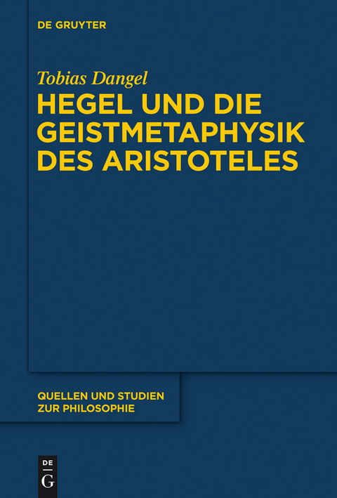 Hegel und die Geistmetaphysik des Aristoteles - Tobias Dangel