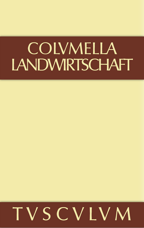 &Uuml;ber Landwirtschaft -  Columella