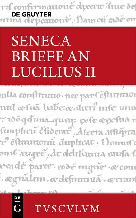 Lucius Annaeus Seneca: Epistulae morales ad Lucilium / Briefe an Lucilius. Band II - 