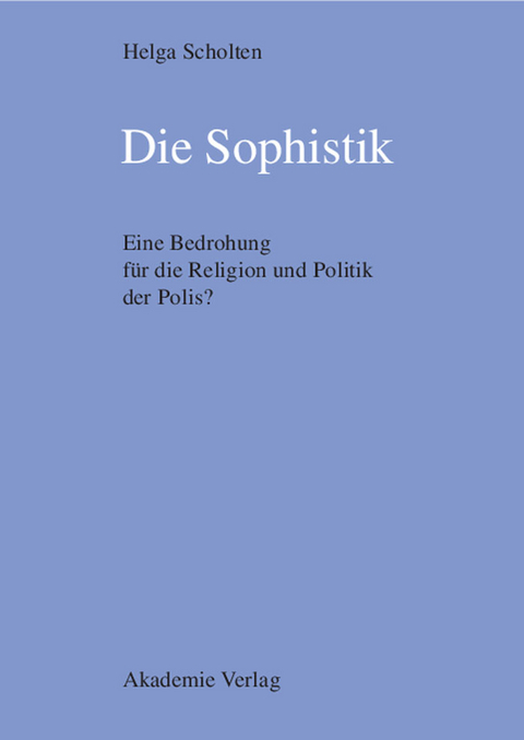Die Sophistik - Helga Scholten