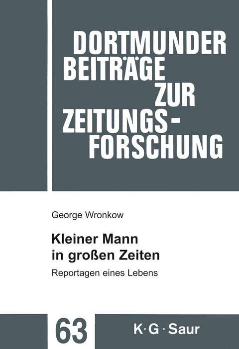 Kleiner Mann in gro&szlig;en Zeiten - George Wronkow