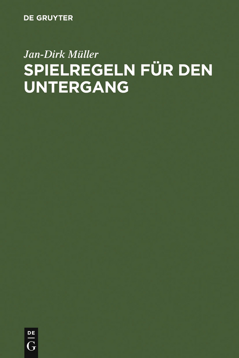 Spielregeln f&uuml;r den Untergang - Jan-Dirk M&uuml;ller