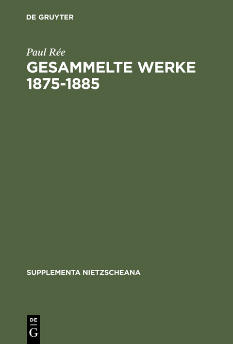 Gesammelte Werke 1875-1885 - Paul R&eacute;e