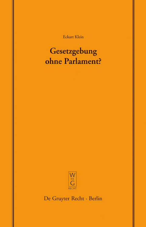 Gesetzgebung ohne Parlament? - Eckart Klein