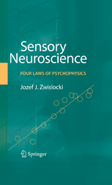 Sensory Neuroscience: Four Laws of Psychophysics - Jozef J. Zwislocki