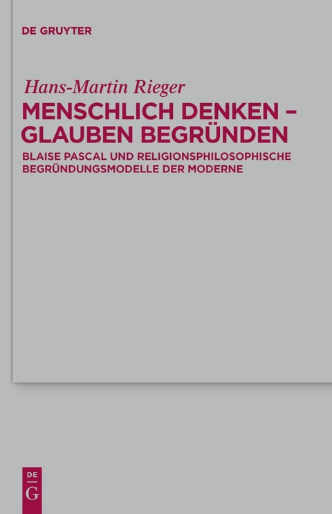 Menschlich denken - Glauben begr&uuml;nden - Hans-Martin Rieger