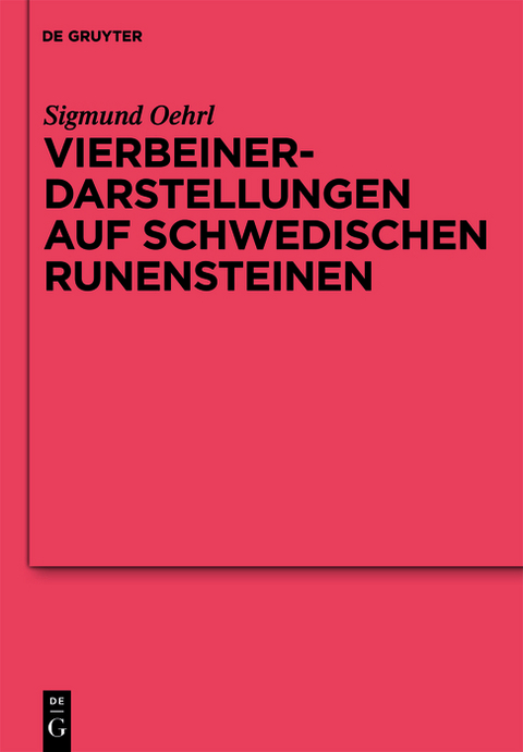 Vierbeinerdarstellungen auf schwedischen Runensteinen - Sigmund Oehrl