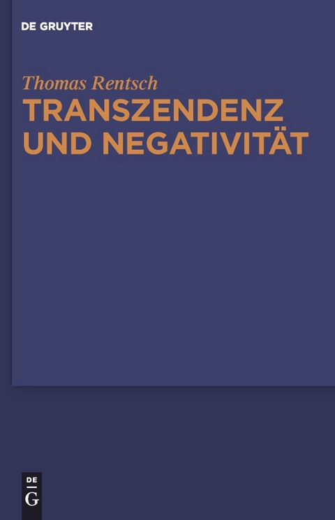 Transzendenz und Negativit&auml;t - Thomas Rentsch