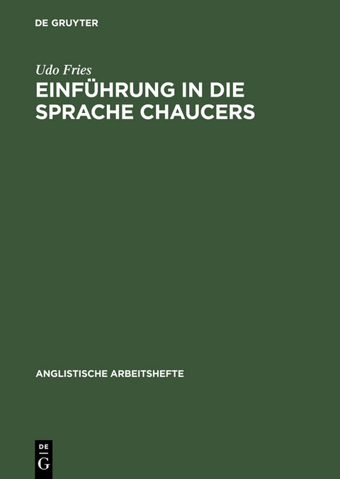Einf&uuml;hrung in die Sprache Chaucers - Udo Fries