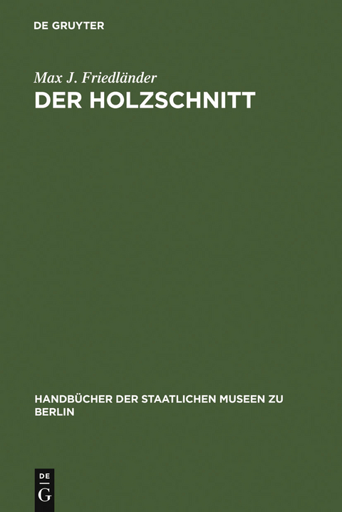 Der Holzschnitt - Max J. Friedl&auml;nder