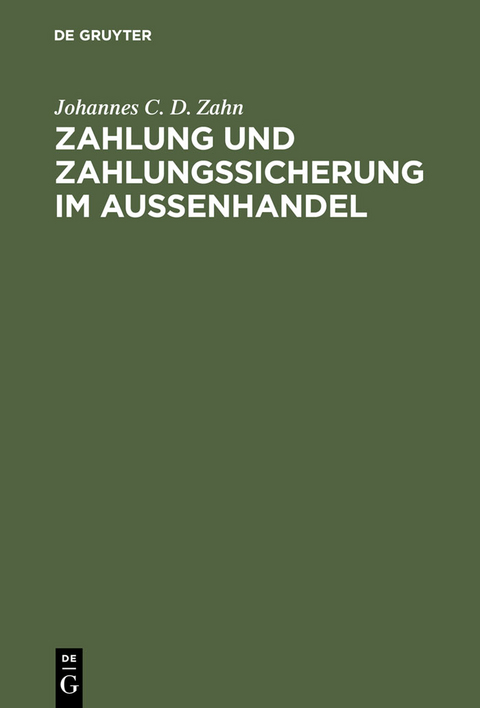 Zahlung und Zahlungssicherung im Aussenhandel - Johannes C. D. Zahn