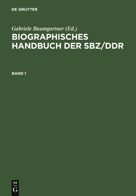 Biographisches Handbuch der SBZ/DDR. Band 1+2 - 