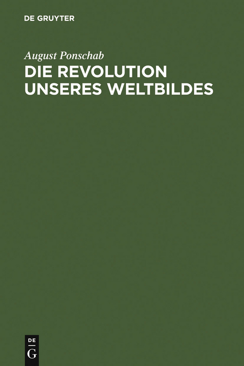 Die Revolution unseres Weltbildes - August Ponschab