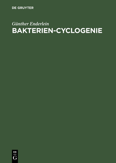 Bakterien-Cyclogenie - G&uuml;nther Enderlein